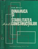 Cumpara ieftin Dinamica Si Stabilitatea Constructiilor - George M. Barsan - Tiraj: 7300 Ex.