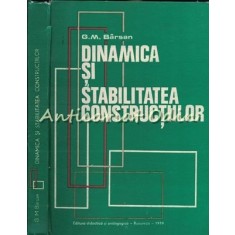Dinamica Si Stabilitatea Constructiilor - George M. Barsan - Tiraj: 7300 Ex.