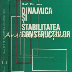 Dinamica Si Stabilitatea Constructiilor - George M. Barsan - Tiraj: 7300 Ex.