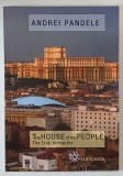 THE HOUSE OF THE PEOPLE , THE END , IN MARBLE by ANDREI PANDELE , 2009