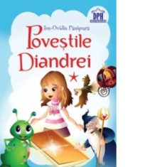 Povestile Diandrei Volumul I - Ion-Ovidiu Panisoara