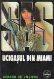 GERARD DE VILLIERS - UCIGASUL DIN MIAMI ( SAS )