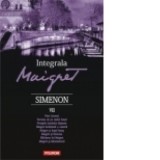 Integrala Maigret Vol. VII - Nicolae Constantinescu, Georges Simenon - Roman Beletristica