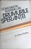 Drumurile sperantei Constantin Maximilian, 1989, Albatros