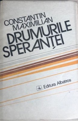 Drumurile sperantei Constantin Maximilian foto