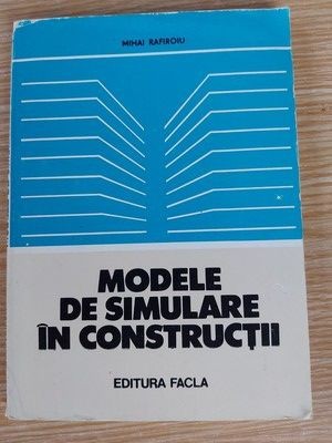 Modele de simulare in constructii- Mihai Rafiroiu foto