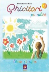 Ghicitori pe culori. Litere si cifre - Emima Carmen Bucur - Editura Lizuka Educativ