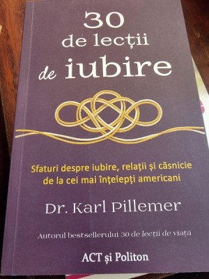 Karl Pillemer - 30 de lectii de iubire. foto