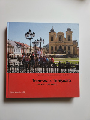 Album Banat Timisoara/Temeswar. Perla Banatului, Munchen, 2010 foto