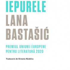 Prinde iepurele - Paperback brosat - Lana Bastašić - Black Button Books