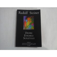 DESPRE ENIGMELE SUFLETULUI - Rudolf STEINER