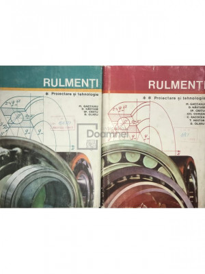 M. Gafițanu - Rulmenți - Proiectare și tehnologie, 2 vol. (editia 1985) foto