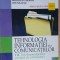 Tehnologia informatiei si a comunicatiilor. Manual pentru clasa a 12-a - Mihaela Garabet, Ion Neacsu