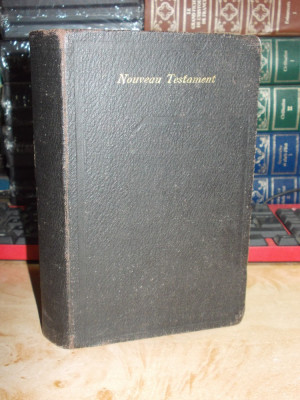 NOUL TESTAMENT AL DOMNULUI NOSTU IISUS HRISTOS , REVISION SYNODALE , PARIS ,1906 foto