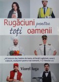 Carte Religioasa Rugaciuni pentru toti oamenii - Viorel Iuga (Stare buna)