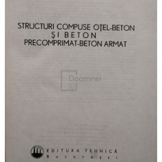 Constantin Avram - Structuri compuse otel-beton si beton precomprimat-beton armat (editia 1975)