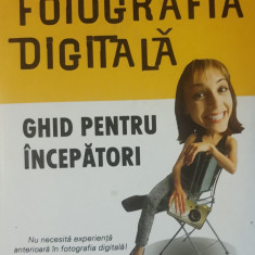 FOTOGRAFIA DIGITALA GHID PENTRU INCEPATORI Joseph Ciaglia