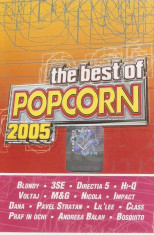 Caseta The Best Of Popcorn 2005, originala, selectie romaneasca foto