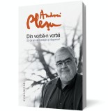 Din vorba-n vorba. 23 de ani de intrebari si raspunsuri - Editura Humanitas