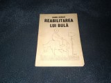 CAROL ROMAN - REABILITAREA LUI BULA