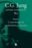 Cumpara ieftin Aion. Contribu&Aring;&pound;ii la simbolistica Sinelui - Opere Complete, vol. 9 - C.G. Jung