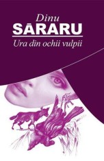 Ura din ochii vulpii - Dinu Sararu - RAO
