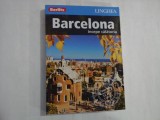 BARCELONA INCEPE CALATORIA - LINGERA - GHIDURI