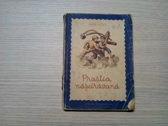 PRASTIA NAZDRAVANA - Gica Iutes - RAISA IUSBUN ( ilustratii) - 1955, 80 p.