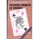PUTEREA INGRATA LA ROMANI-MIRCEA RADU IACOBAN-259377