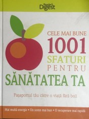 Cele mai bune 1001 sfaturi pentru sanatatea ta (Editia: 2014) foto