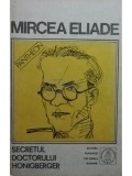 Mircea Eliade - Secretul doctorului Honigberger - Proza fantastica, vol. 2 (Editia: 1991)