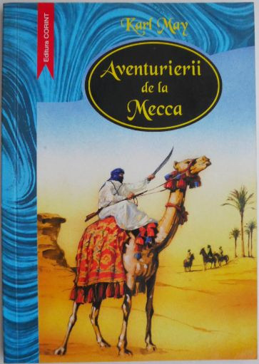 Aventurierii de la Mecca &ndash; Karl May