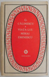 Viata lui Mihai Eminescu - George Calinescu (Studiu Critic)