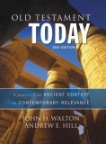 Old Testament Today: A Journey from Ancient Context to Contemporary Relevance