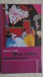 Martin Page - M-am hotarat sa devin prost, 2006, Humanitas