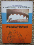 Marcel Rizescu - Noxele profesionale si ingrijirea dintilor