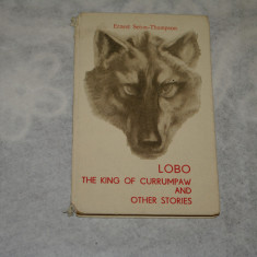 Lobo and other stories - Ernest Seton-Thompson - in engleza