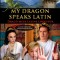 My Dragon Speaks Latin - Draco Meus Latine Loquitur - LATIN FOR KIDS Companion Reader