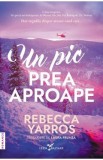 Un pic prea aproape - Rebecca Yarros