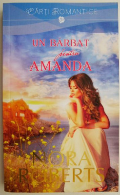 Un barbat pentru Amanda &amp;ndash; Nora Roberts foto