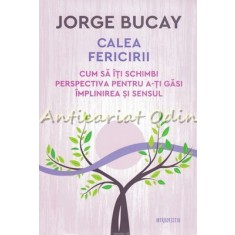 Calea Fericirii - Jorge Bucay