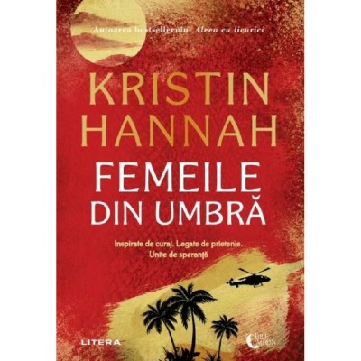 Femeile din umbra, Kristin Hannah foto