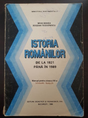ISTORIA ROMANILOR DE LA 1821 PANA IN 1989 - M. Manea, B. Teodorescu foto