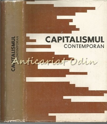 Capitalismul Contemporan - Gheorghe P. Apostol, Sterian Dumitrescu foto