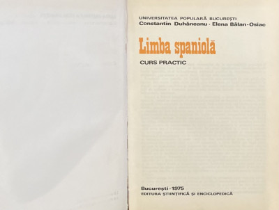 LIMBA SPANIOLA.CURS PRACTIC de CONSTANTIN DUHANEANU, ELENA BALAN-OSIAC 1975 foto