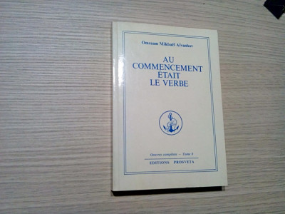 AU COMMENCEMENT ETAIT LR VERBE - Ommraam Mikhael Aivanhov - 1989, 244 p. foto