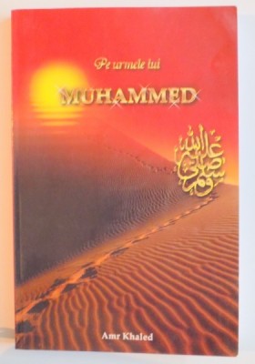 PE URMELE LUI MUHAMMED de AMR KHALED , 2006 foto