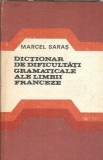Dictionar de dificultati gramaticale ale limbii franceze - Marcel Saras