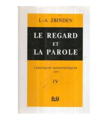 L. - A. Zbinden - Le regard et la parole - Chroniques radiophoniques foto