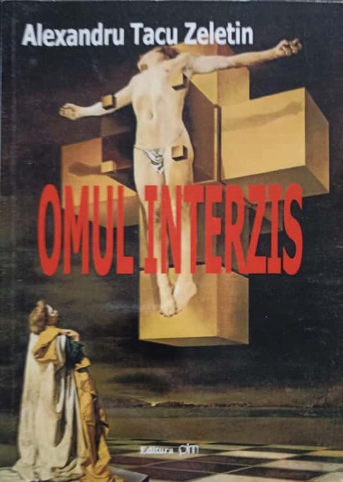 OMUL INTERZIS-ALEXANDRU TACU ZELETIN-248173